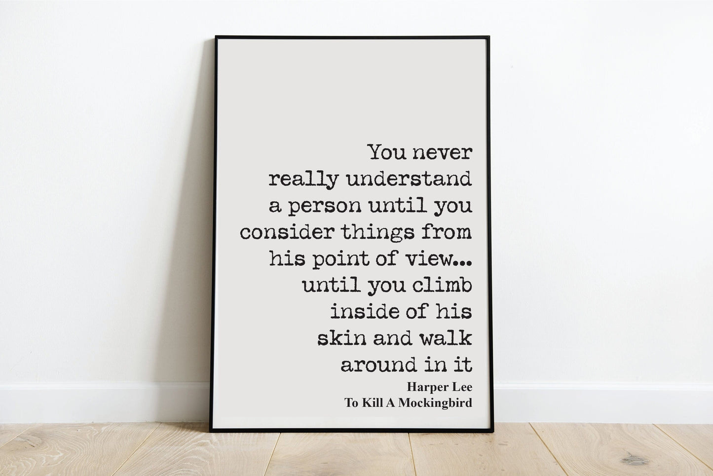 Harper Lee Quote Print To Kill A Mockingbird Wall Art Never Really Understand A Person Literature Unframed Motiviational Inspirational