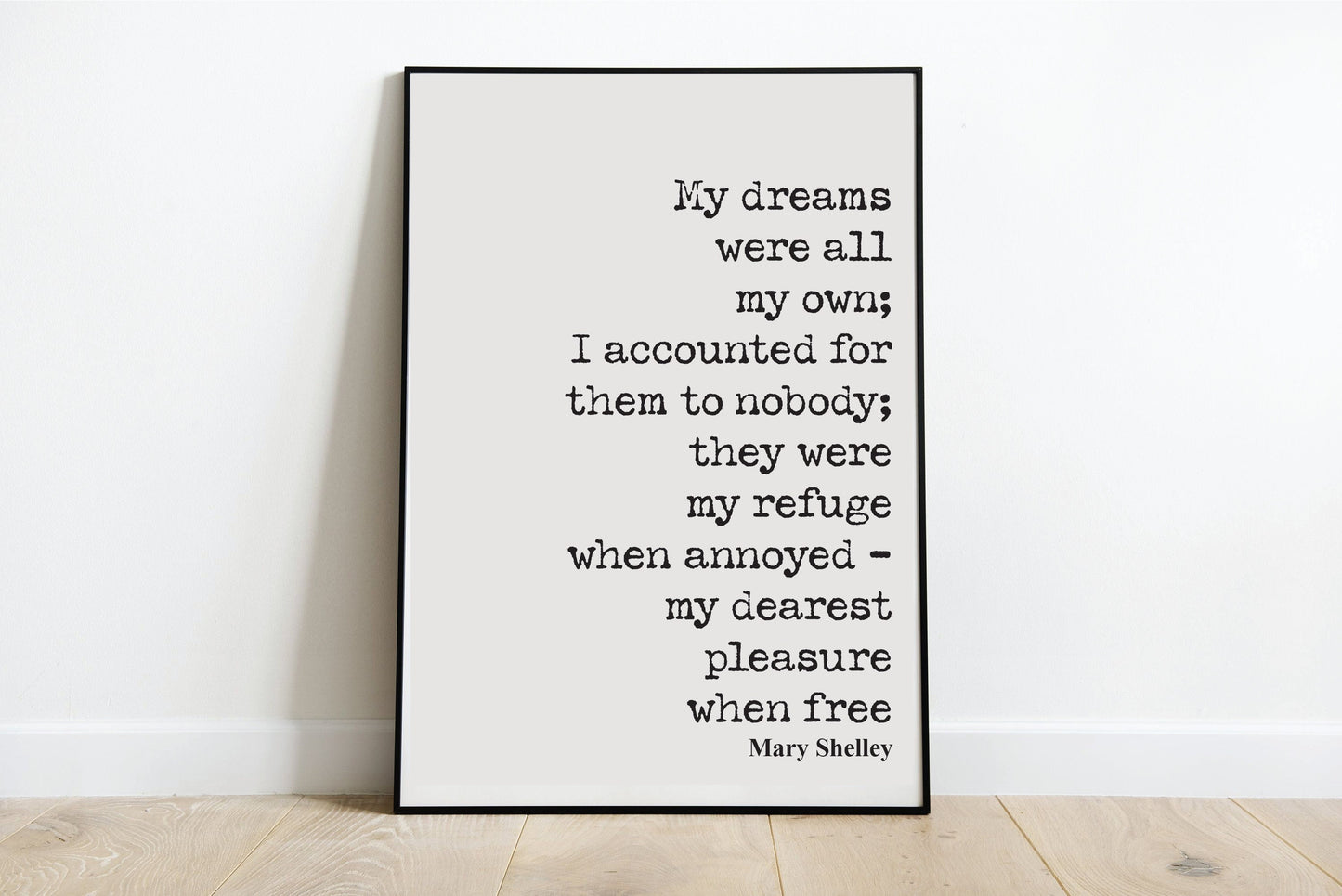 Mary Shelley Quote Print My Dreams Were All My Own Refuge Pleasure Wall Art Home Decor Inspirational Motivational Literature Unframed