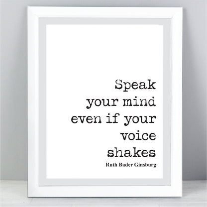 Feminist Quotes Ruth Bader Ginsburg Quote Print Speak Your Mind Even If Your Voice Shakes Home Decor RBG Wall Art Literature Unframed