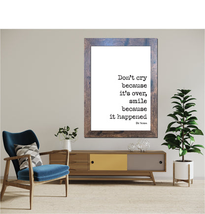 Dr Seuss Quote Print Don't Cry Because It's Over Smile Because It Happened Minimalist Wall Art Inspirational Dr. Seuss Unframed