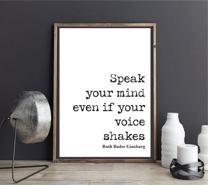 Feminist Quotes Ruth Bader Ginsburg Quote Print Speak Your Mind Even If Your Voice Shakes Home Decor RBG Wall Art Literature Unframed