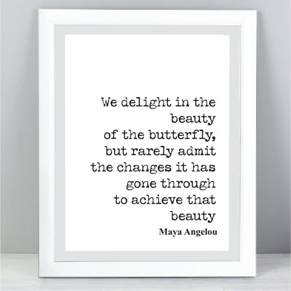 Maya Angelou Quote Print Feminist Delight In The Beauty Of The Butterfly Changes Achieve Wall Decor Art Inspirational Literature Unframed