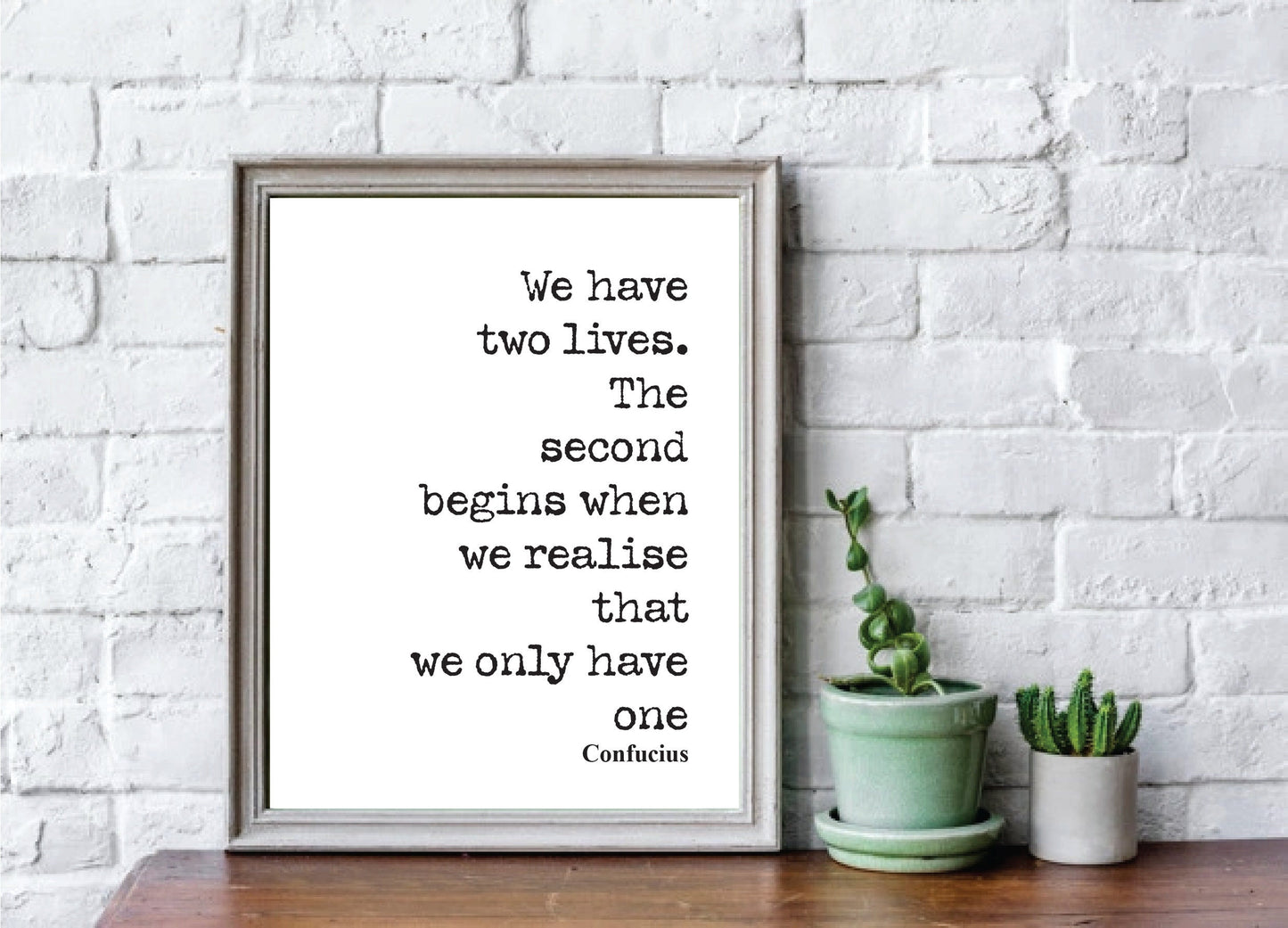 Confucius Quote Print Stoic We Have Two LIves Typography Wall Art Home Decor Inspirational Motivational Philosophy Unframed