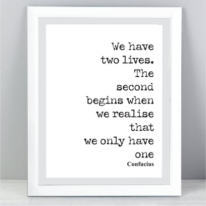 Confucius Quote Print Stoic We Have Two LIves Typography Wall Art Home Decor Inspirational Motivational Philosophy Unframed