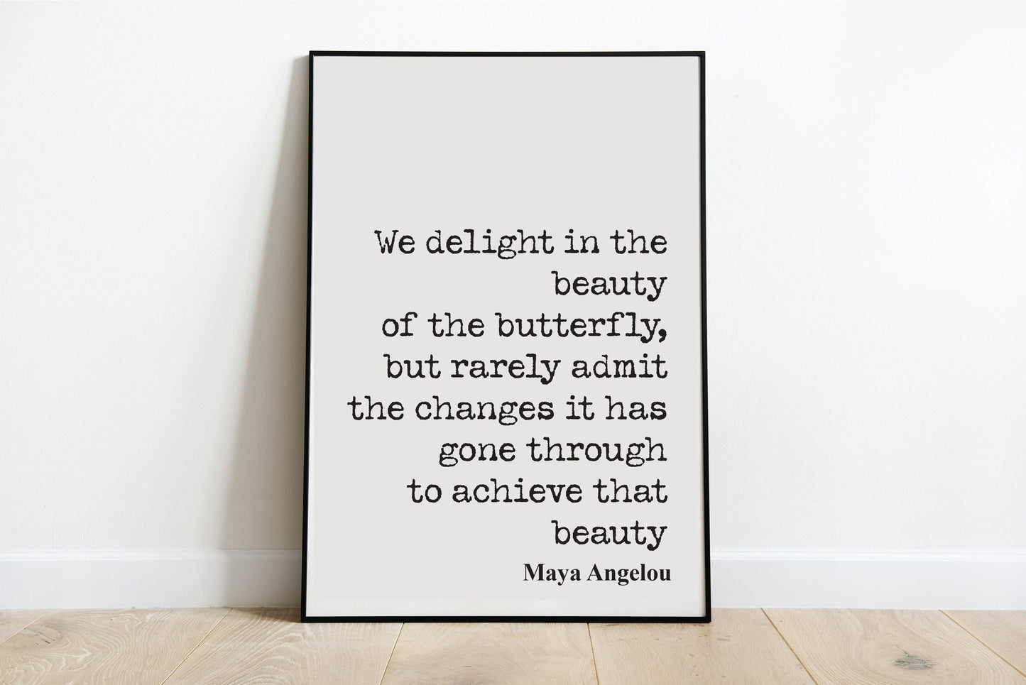 Maya Angelou Quote Print Feminist Delight In The Beauty Of The Butterfly Changes Achieve Wall Decor Art Inspirational Literature Unframed