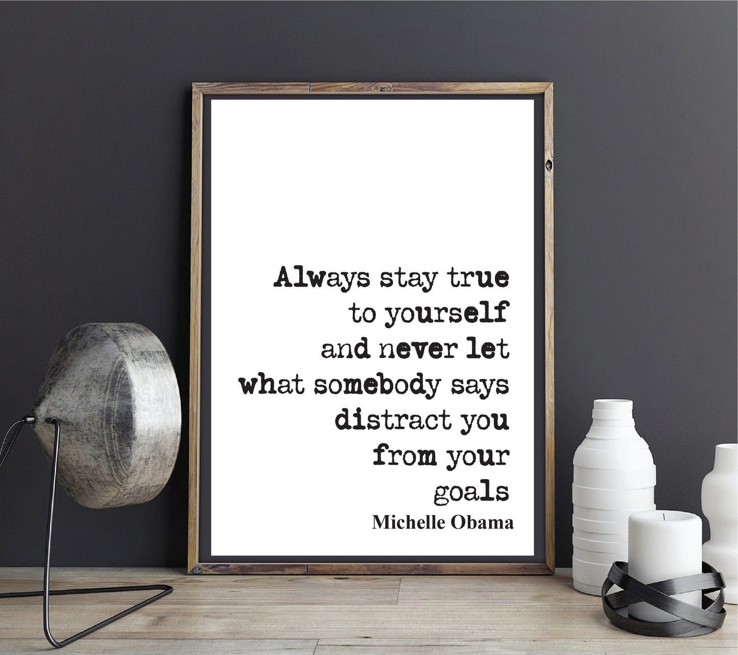 Feminist Quotes Michelle Obama Quote Print Always Stay True To Yourself Goals Home Decor Black Lives Matter Equal Rights Wall Art Unframed