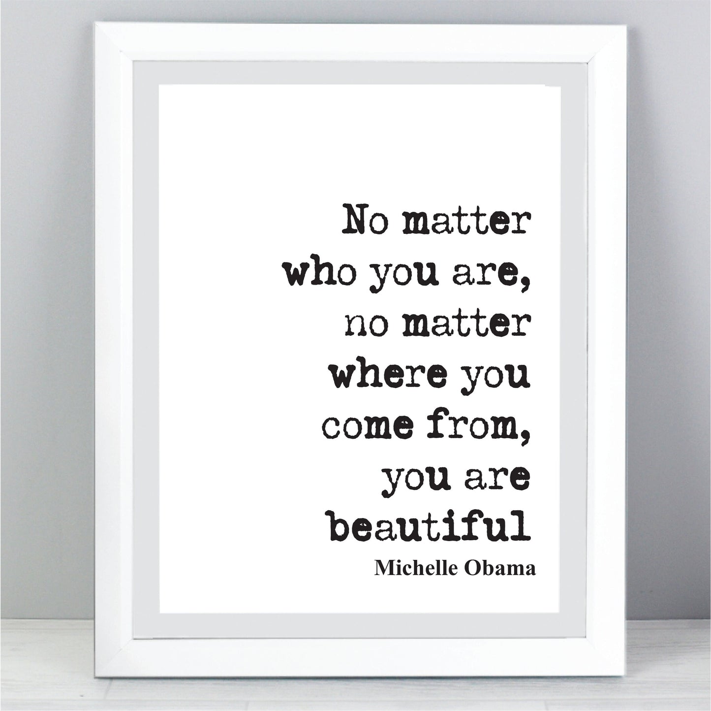 Michelle Obama Quote Print No Matter Who You Are Where You Come From You Are Beautiftul Home Decor Black Lives Matter Equal Rights Unframed