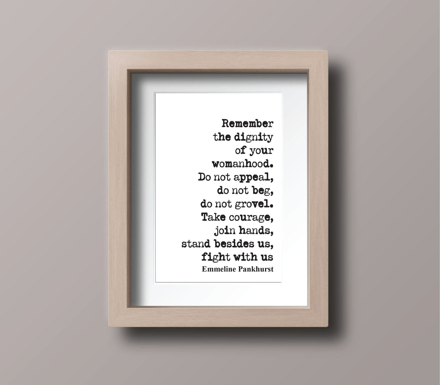 Emmeline Pankhurst Quote Print Suffragette Feminist Quotes Remember The Dignity Of Your Womanhood Fight With Us Home Decor Wall Art Unframed