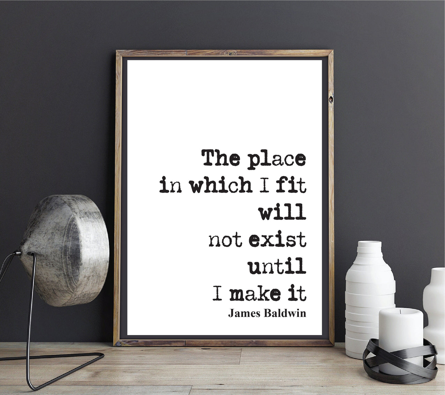 James Baldwin Quote Print Civil Rights Movement Black Lives Matter Home Motivational Unframed The Place I Fit Will Not Exist Until I Make It