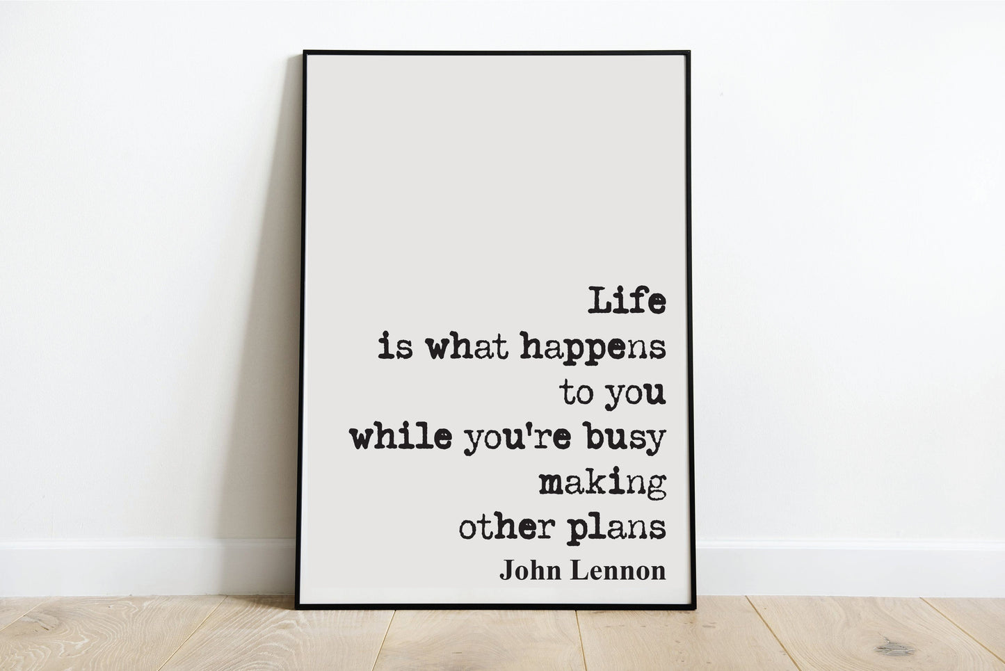 John Lennon Quote Print Life Is What Happen To You While You're Busy Making Other Plans The Beatles Minimalist Home Decor Unframed