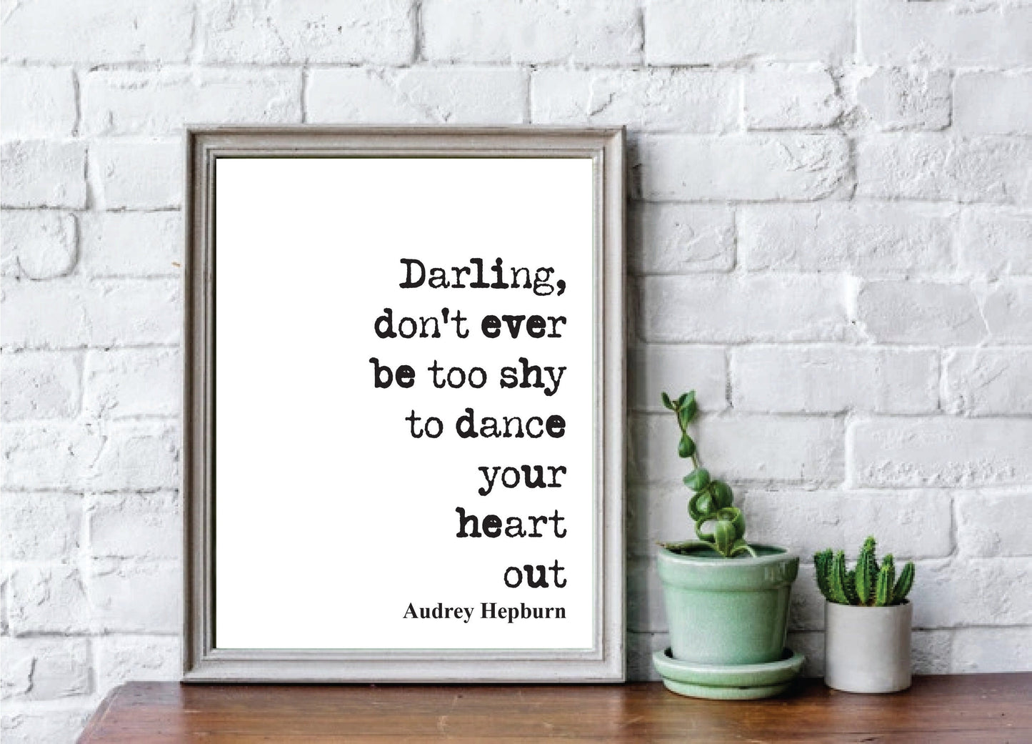 Audrey Hepburn Quote Print Darling Don't Ever Be Too Shy To Dance Your Heart Out Minimalist Home Decor Art Unframed Dancing Romantic