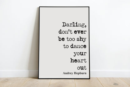 Audrey Hepburn Quote Print Darling Don't Ever Be Too Shy To Dance Your Heart Out Minimalist Home Decor Art Unframed Dancing Romantic