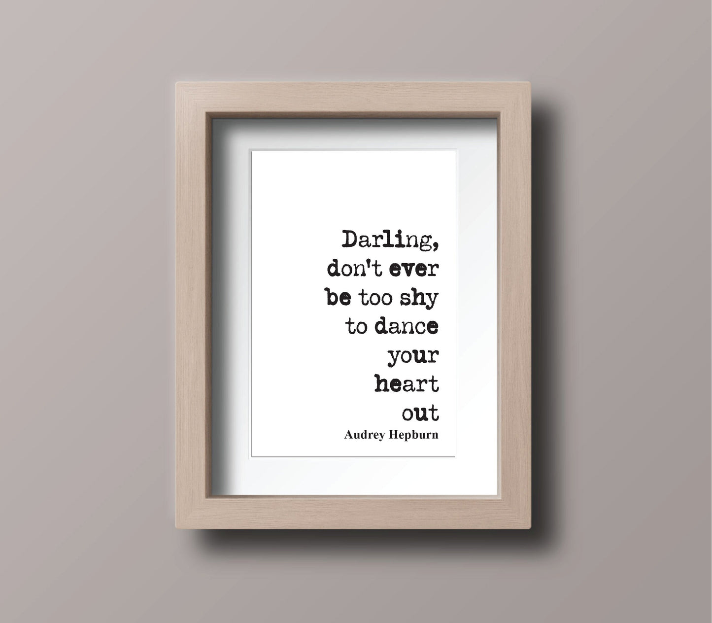 Audrey Hepburn Quote Print Darling Don't Ever Be Too Shy To Dance Your Heart Out Minimalist Home Decor Art Unframed Dancing Romantic