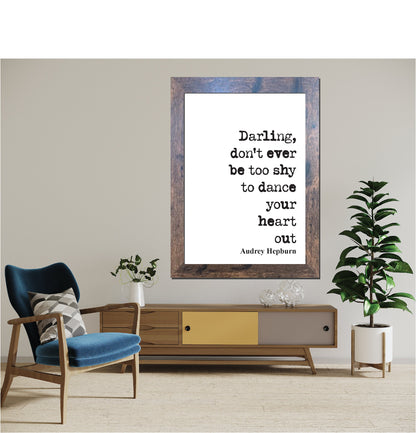 Audrey Hepburn Quote Print Darling Don't Ever Be Too Shy To Dance Your Heart Out Minimalist Home Decor Art Unframed Dancing Romantic