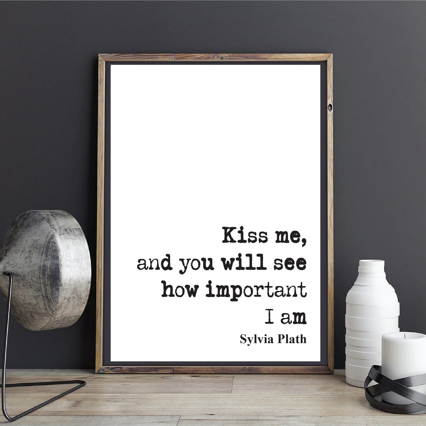 Sylvia Plath Quote Print Kiss Me And You Will See How Important I Am Feminist Icon Home Decor Art Unframed Romantic Kisses Valentines Gift