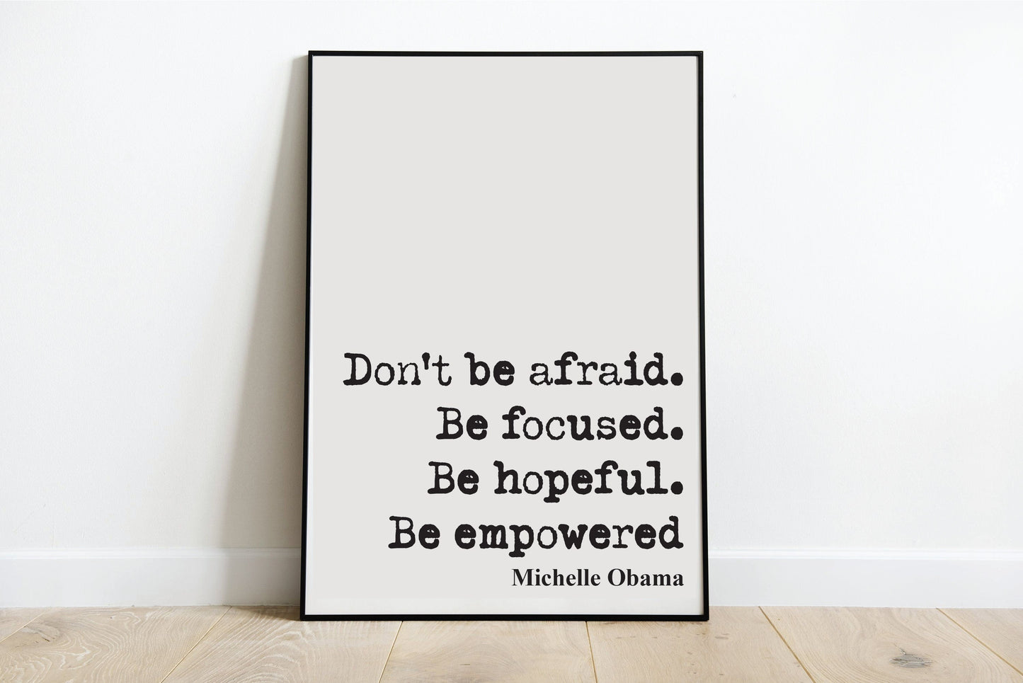 Feminist Quotes Michelle Obama Quote Print Don't Be Afraid Be Focused Hopeful Empowered Home Decor Black Lives Matter Equal Rights Unframed