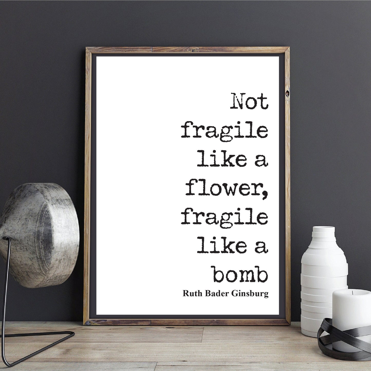 Not Fragile Like A Flower, Fragile Like A Bomb Feminist Quotes Ruth Bader Ginsburg Quote Print Minimalist Home Decor RBG Wall Art Unframed