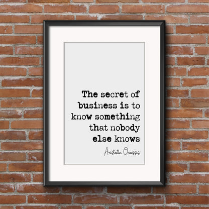 Aristotle Onassis Quote Print The Secret Of Business Is To Know Something That Nobody Else Knows Minimalist Home Decor Wall Art Unframed