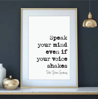 Speak Your Mind Even If Your Voice Shakes Feminist Quotes Ruth Bader Ginsburg Quote Print Minimalist Home Decor RBG Wall Art Unframed Poster