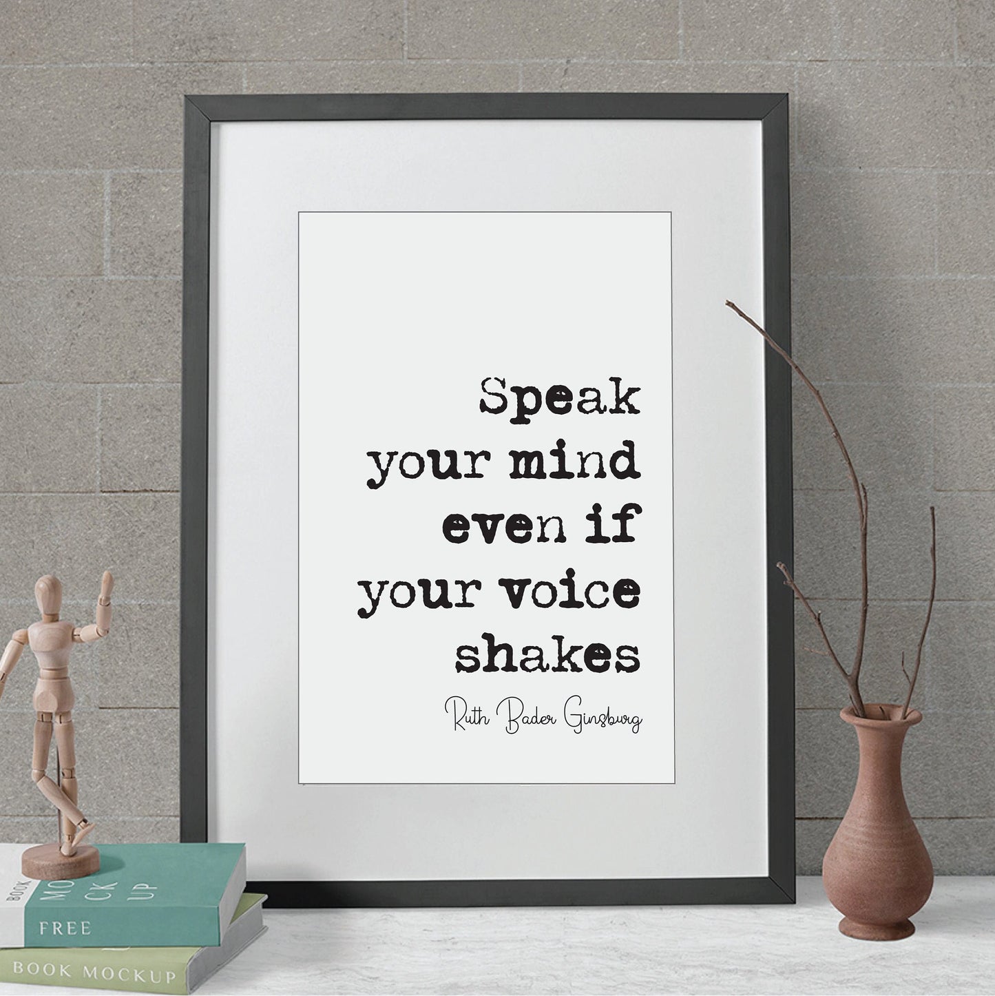 Speak Your Mind Even If Your Voice Shakes Feminist Quotes Ruth Bader Ginsburg Quote Print Minimalist Home Decor RBG Wall Art Unframed Poster