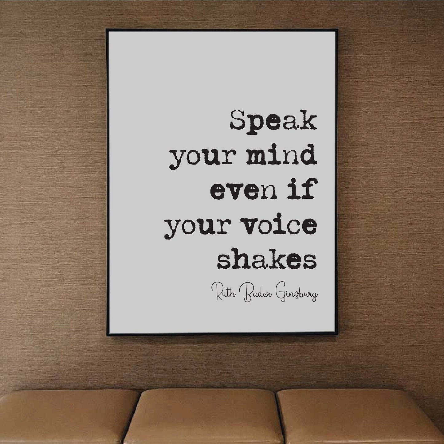 Speak Your Mind Even If Your Voice Shakes Feminist Quotes Ruth Bader Ginsburg Quote Print Minimalist Home Decor RBG Wall Art Unframed Poster