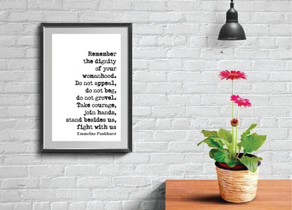 Emmeline Pankhurst Quote Print Suffragette Feminist Quotes Remember The Dignity Of Your Womanhood Fight With Us Home Decor Wall Art Unframed