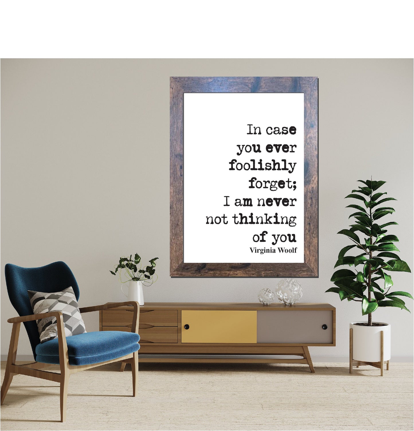 Virginia Woolf Quote Print In Case You Ever Foolishly Forget I Am Never Not Thinking Of You Home Decor Wall Art Literature Unframed Love