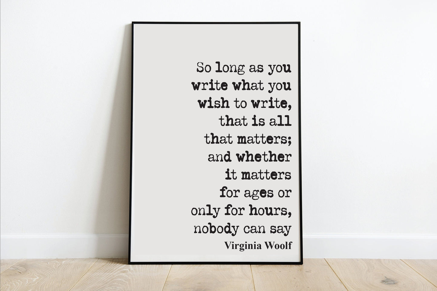 Virginia Woolf Quote Print Write What You Wish To Write That Is All That Matters Feminist Icon Prints Home Decor Wall Art Unframed Rights