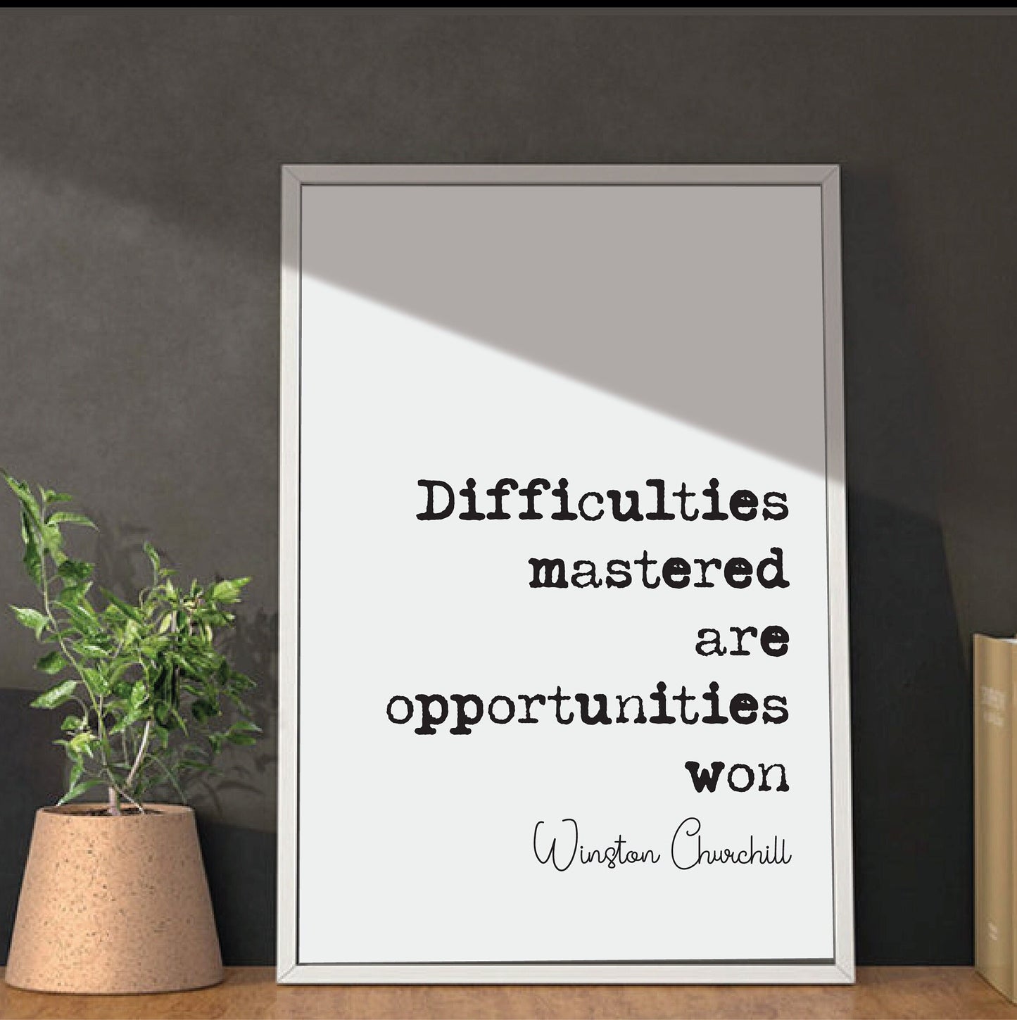 Winston Churchill Quote Print Difficulties Mastered Are Opportunities Won Home Decor Wall Art Inspirational Motivational Historical Unframed