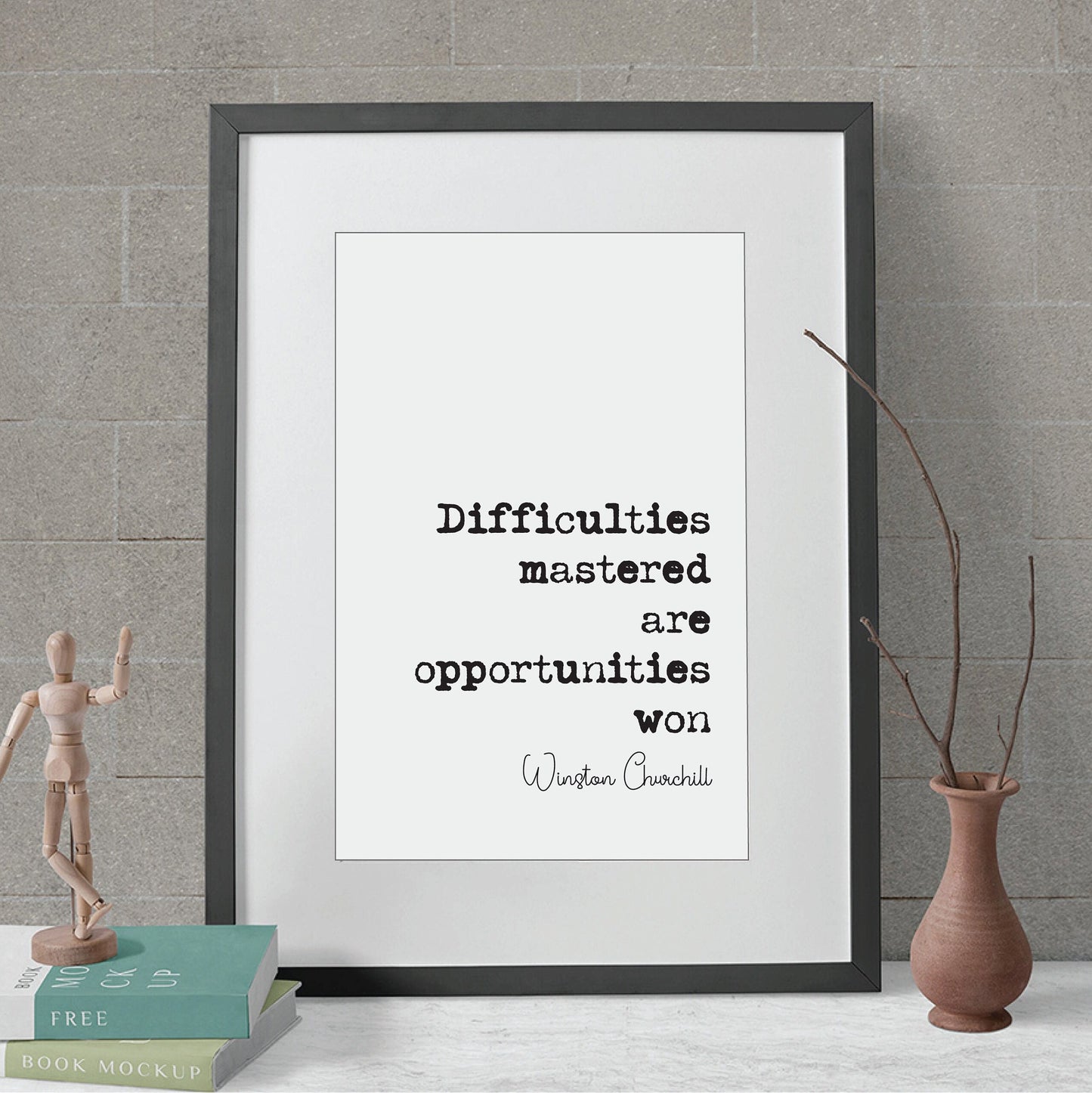 Winston Churchill Quote Print Difficulties Mastered Are Opportunities Won Home Decor Wall Art Inspirational Motivational Historical Unframed