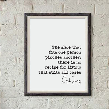 Carl Jung Quote Print The Shoe That Fits One Person Pinches Another No Recipe For Living Unframed Minimalist Wall Art Home Decor Unframed