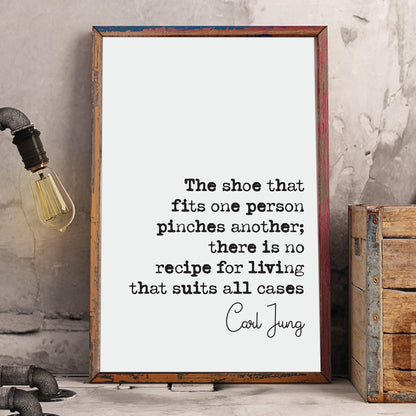 Carl Jung Quote Print The Shoe That Fits One Person Pinches Another No Recipe For Living Unframed Minimalist Wall Art Home Decor Unframed