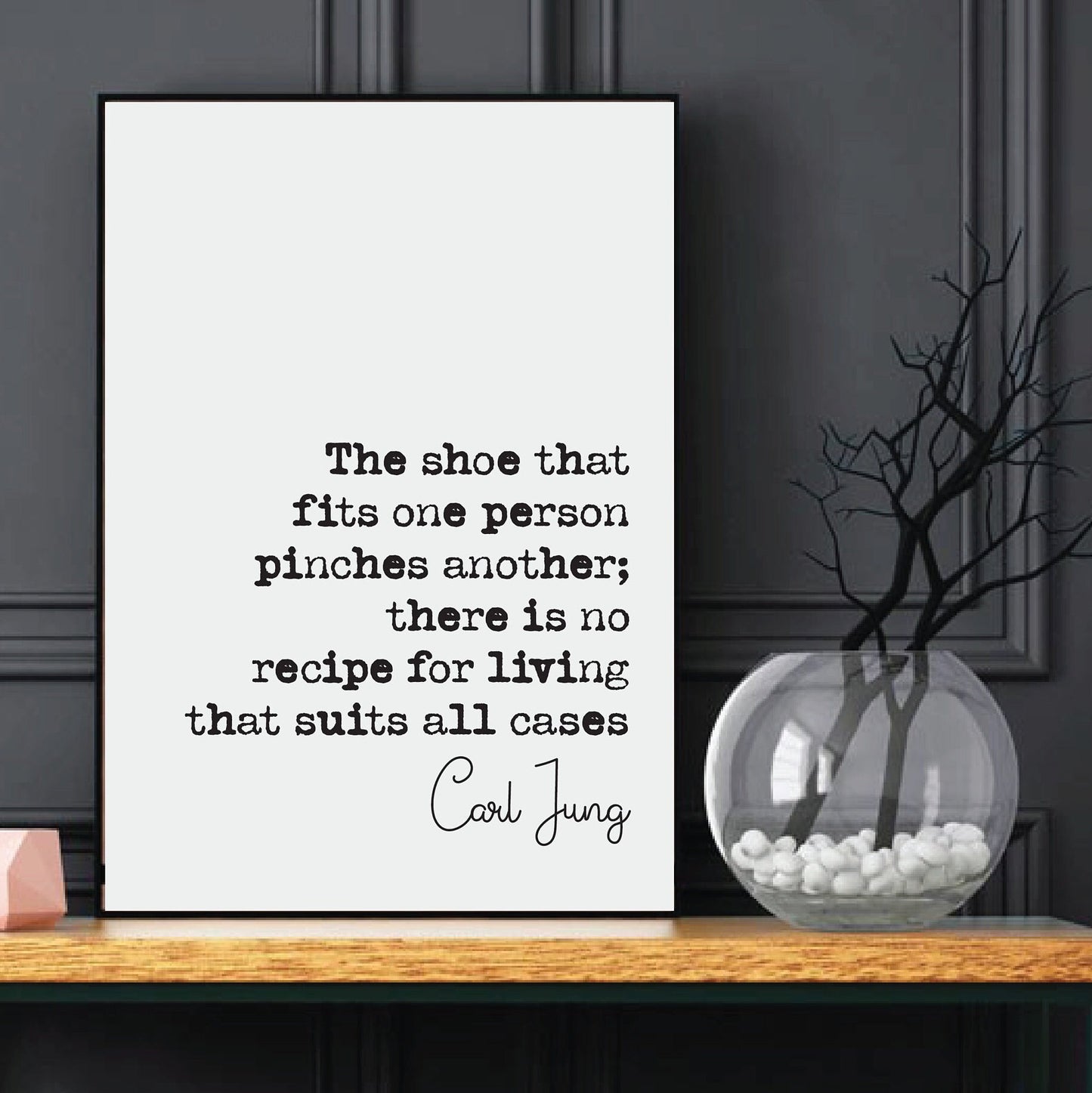 Carl Jung Quote Print The Shoe That Fits One Person Pinches Another No Recipe For Living Unframed Minimalist Wall Art Home Decor Unframed