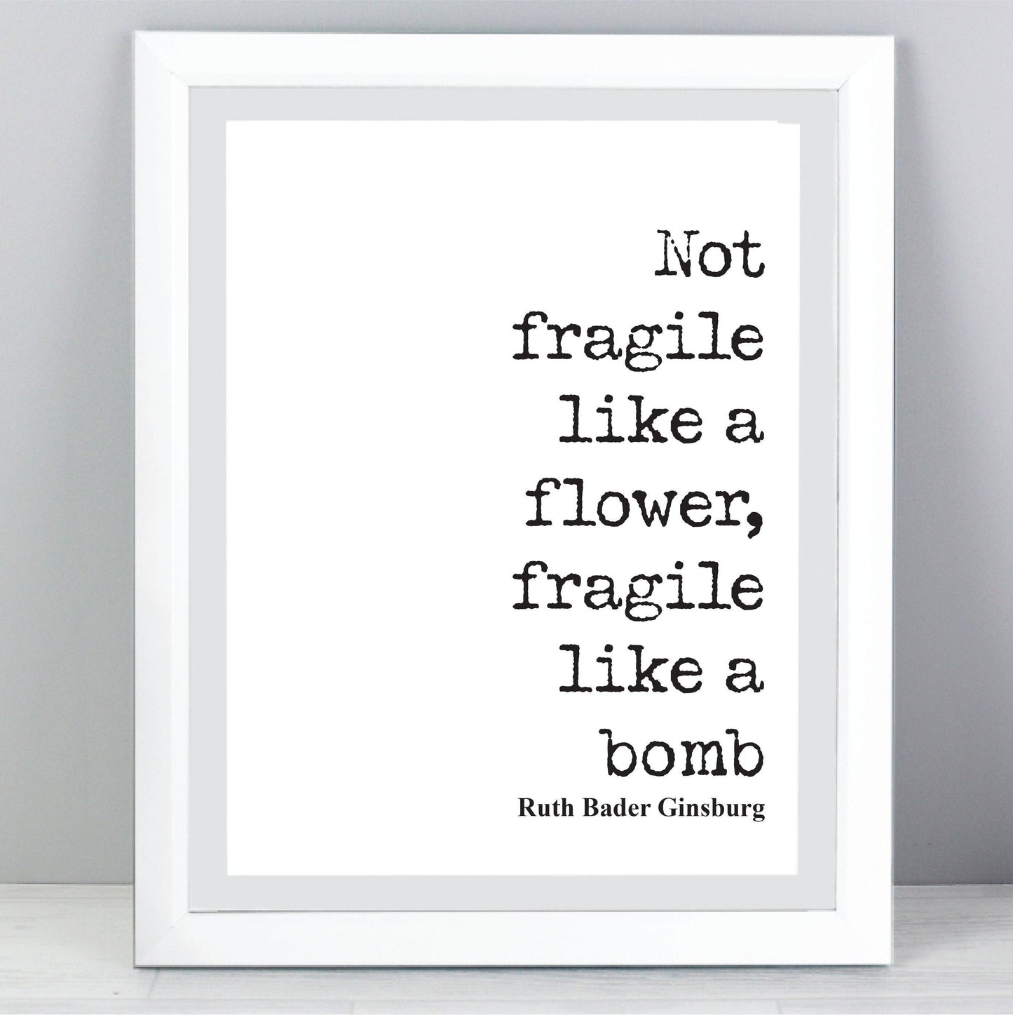 Not Fragile Like A Flower, Fragile Like A Bomb Feminist Quotes Ruth Bader Ginsburg Quote Print Minimalist Home Decor RBG Wall Art Unframed