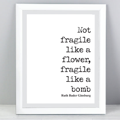 Not Fragile Like A Flower, Fragile Like A Bomb Feminist Quotes Ruth Bader Ginsburg Quote Print Minimalist Home Decor RBG Wall Art Unframed