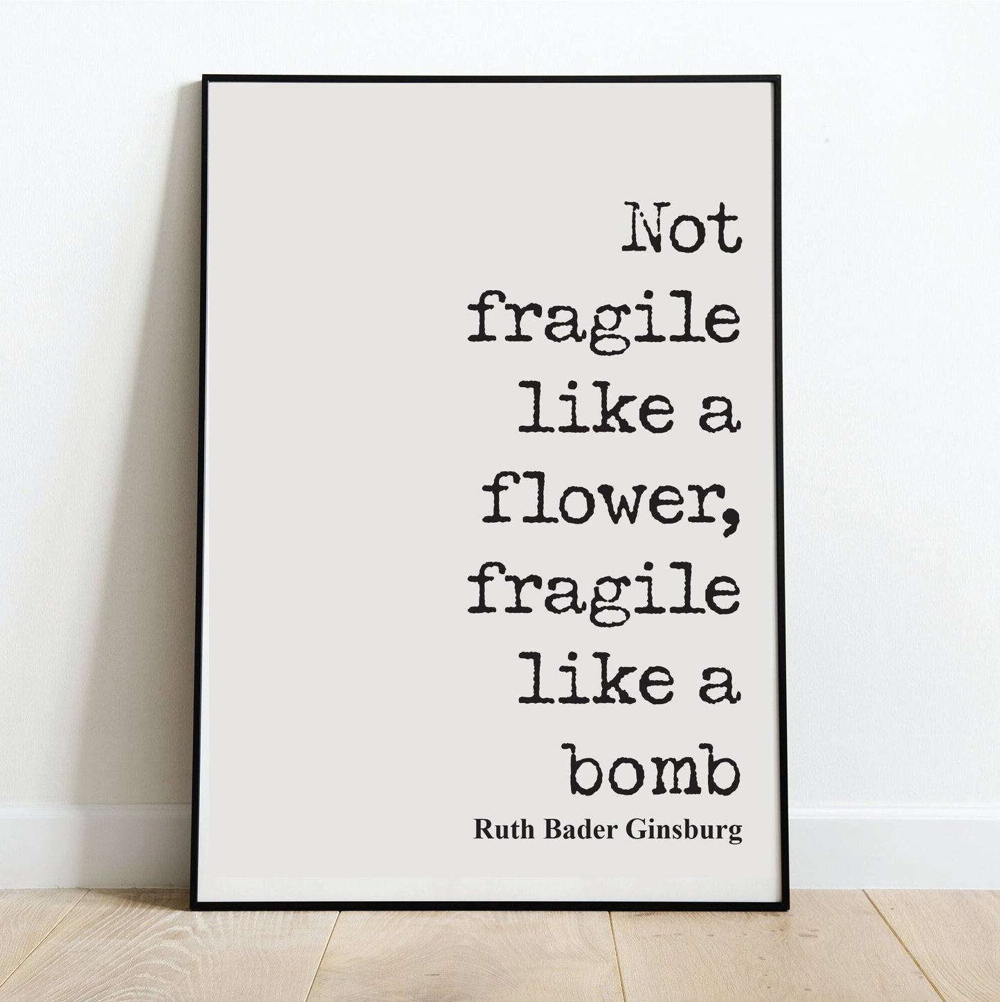 Not Fragile Like A Flower, Fragile Like A Bomb Feminist Quotes Ruth Bader Ginsburg Quote Print Minimalist Home Decor RBG Wall Art Unframed