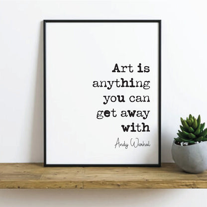 Andy Warhol Quote Print Art Is Anything You Can Get Away With Iconic Quotes Pop Culture Icon Famous Minimalist Home Decor Wall Art Unframed