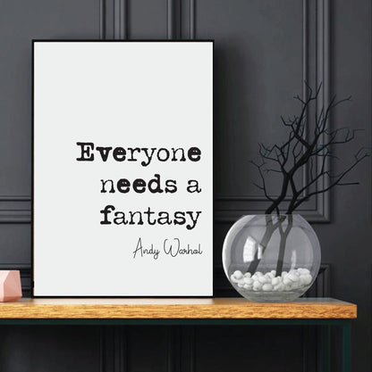 Andy Warhol Quote Print Everyone Needs A Fantasy Pop Culture Icon Minimalist Home Decor Monochrome Wall Art Unframed Living Room Decor Print