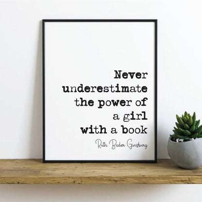 Feminist Quotes Ruth Bader Ginsburg Quote Print Never Underestimate The Power Of A Girl With A Book RBG Art Literature Unframed Monochrome