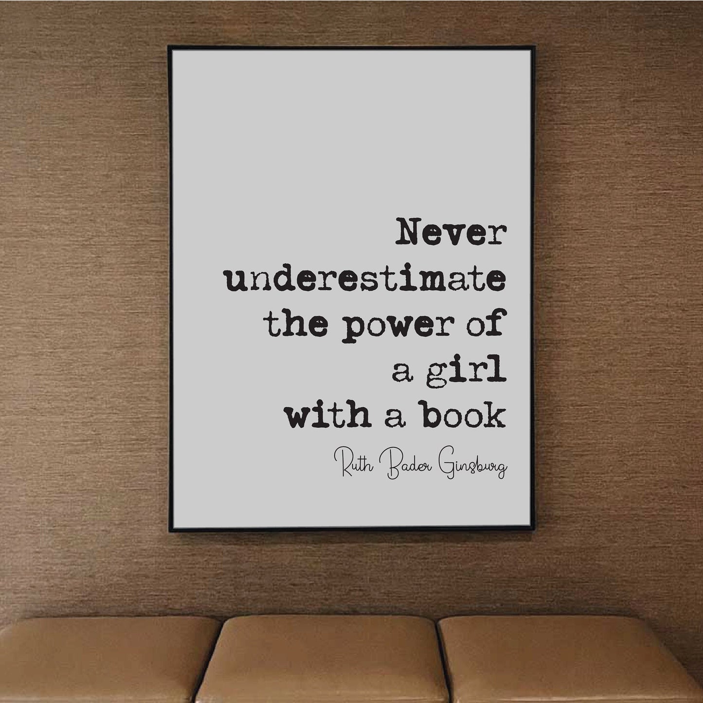 Feminist Quotes Ruth Bader Ginsburg Quote Print Never Underestimate The Power Of A Girl With A Book RBG Art Literature Unframed Monochrome