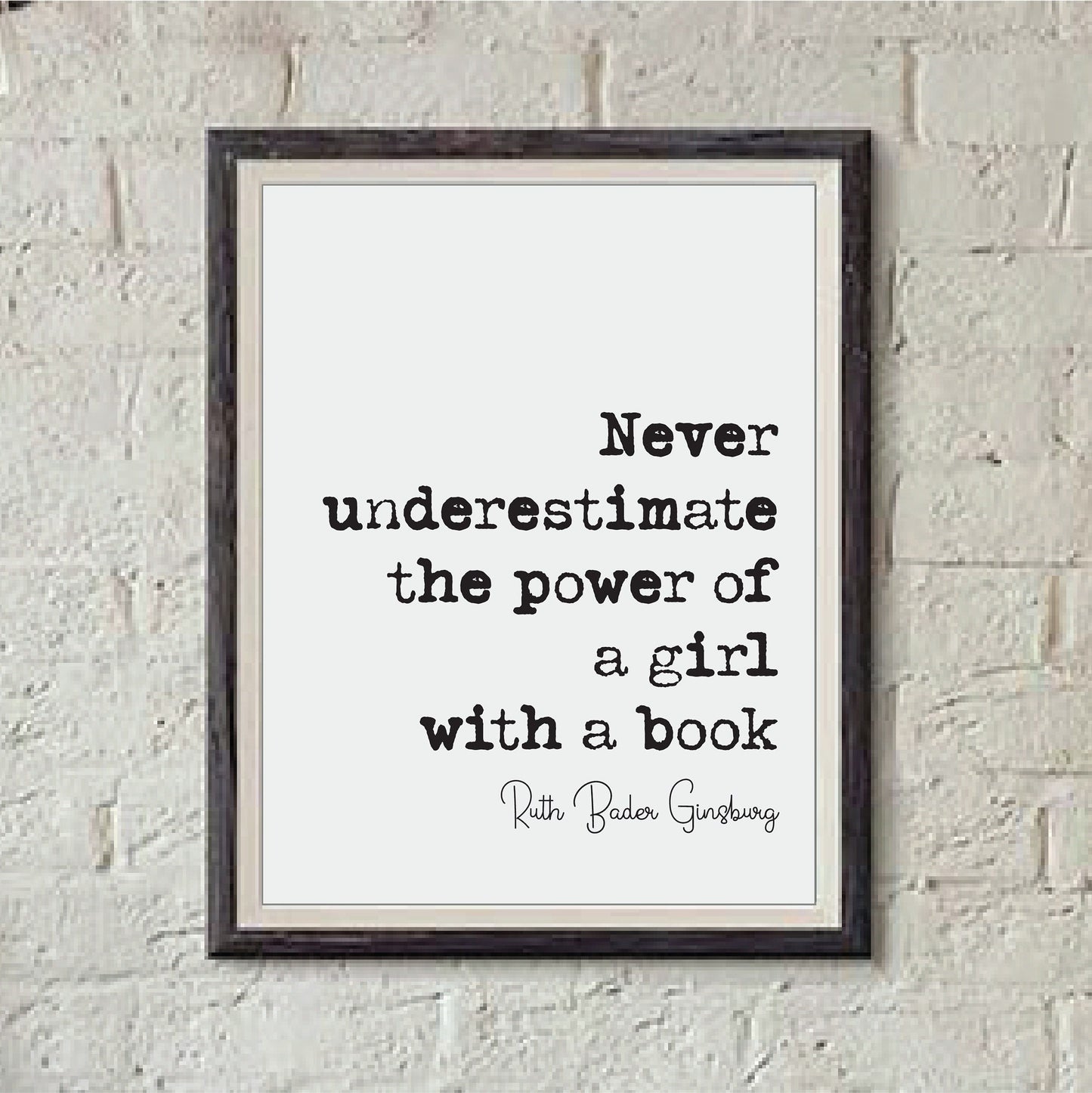 Feminist Quotes Ruth Bader Ginsburg Quote Print Never Underestimate The Power Of A Girl With A Book RBG Art Literature Unframed Monochrome