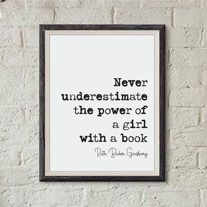 Feminist Quotes Ruth Bader Ginsburg Quote Print Never Underestimate The Power Of A Girl With A Book RBG Art Literature Unframed Monochrome