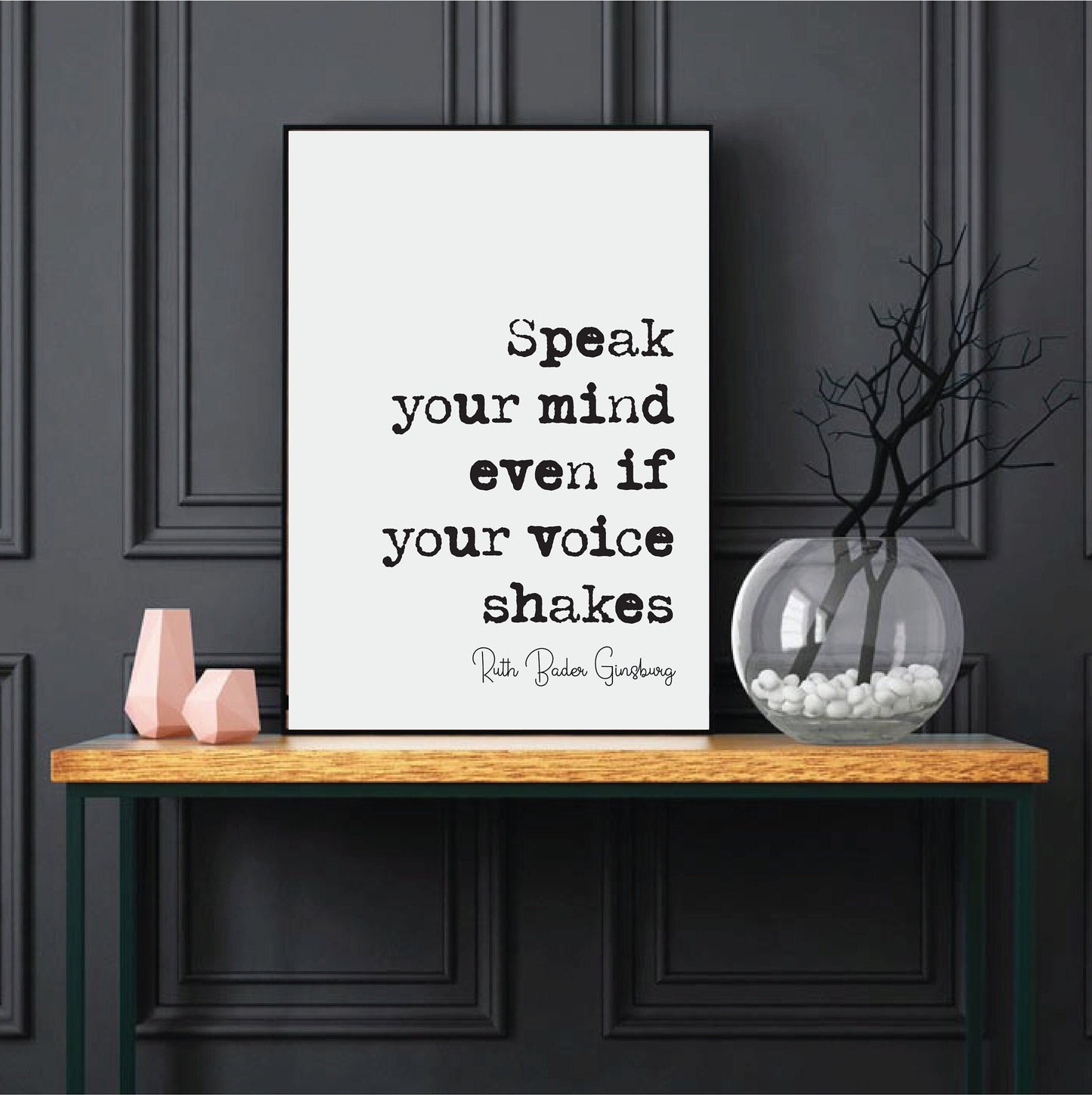 Speak Your Mind Even If Your Voice Shakes Feminist Quotes Ruth Bader Ginsburg Quote Print Minimalist Home Decor RBG Wall Art Unframed Poster