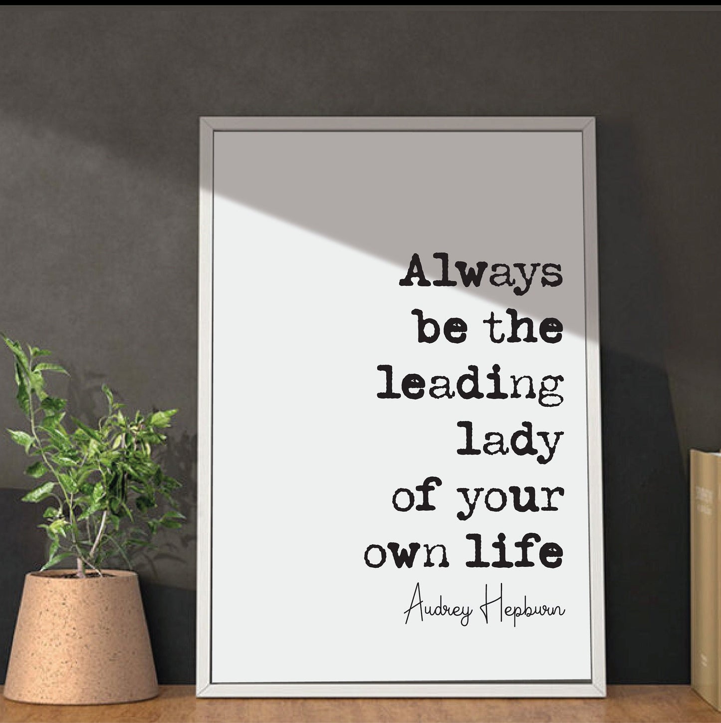 Audrey Hepburn Feminist Quote Print Always Be The Leading Lady Of Your Own Life Minimalist Home Decor Art Unframed Hollywood Quotes Actress