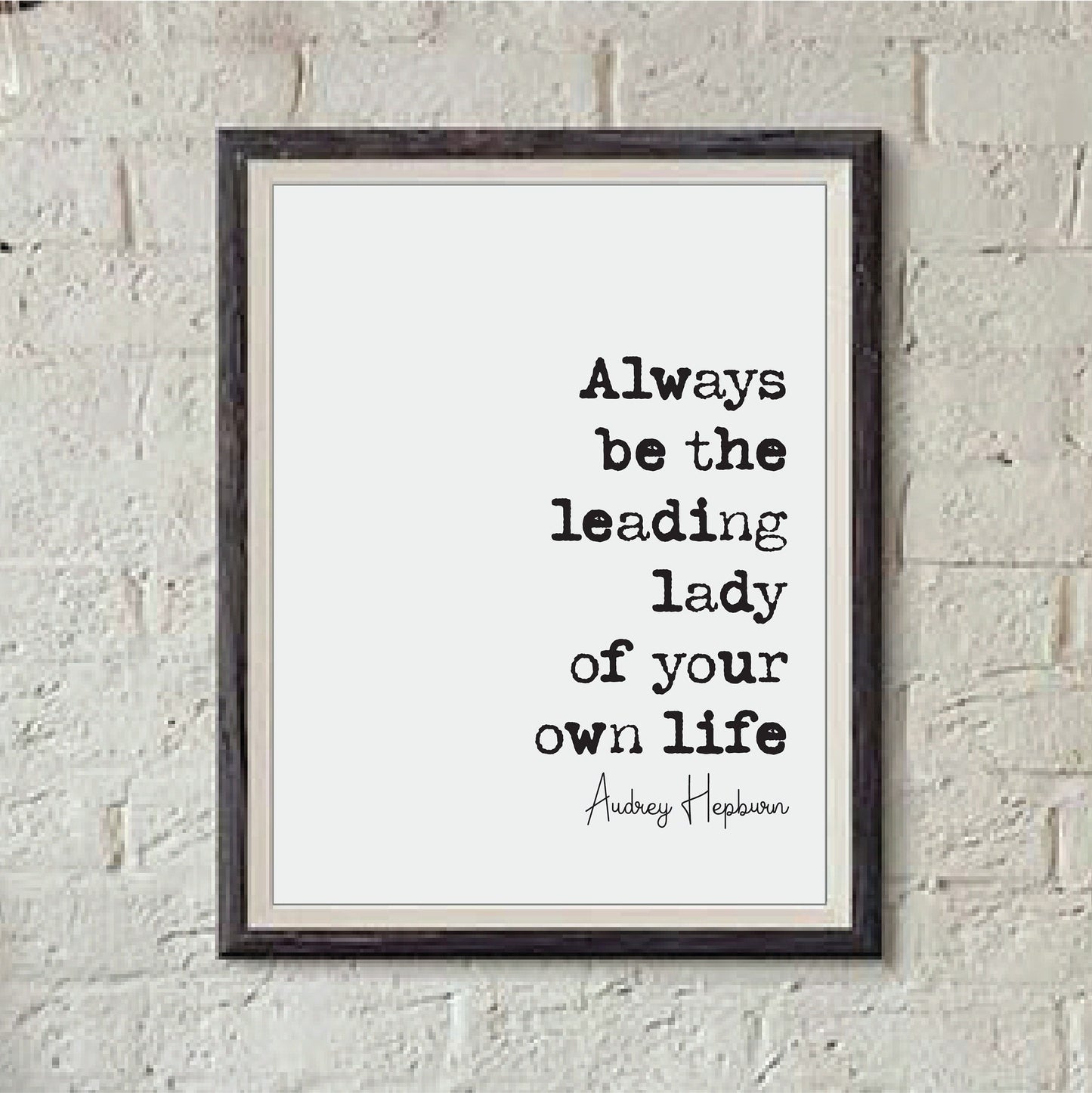 Audrey Hepburn Feminist Quote Print Always Be The Leading Lady Of Your Own Life Minimalist Home Decor Art Unframed Hollywood Quotes Actress