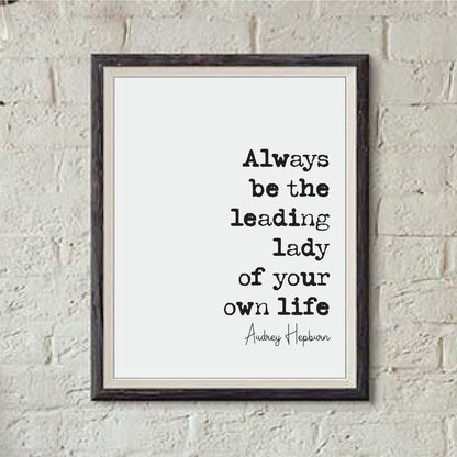 Audrey Hepburn Feminist Quote Print Always Be The Leading Lady Of Your Own Life Minimalist Home Decor Art Unframed Hollywood Quotes Actress