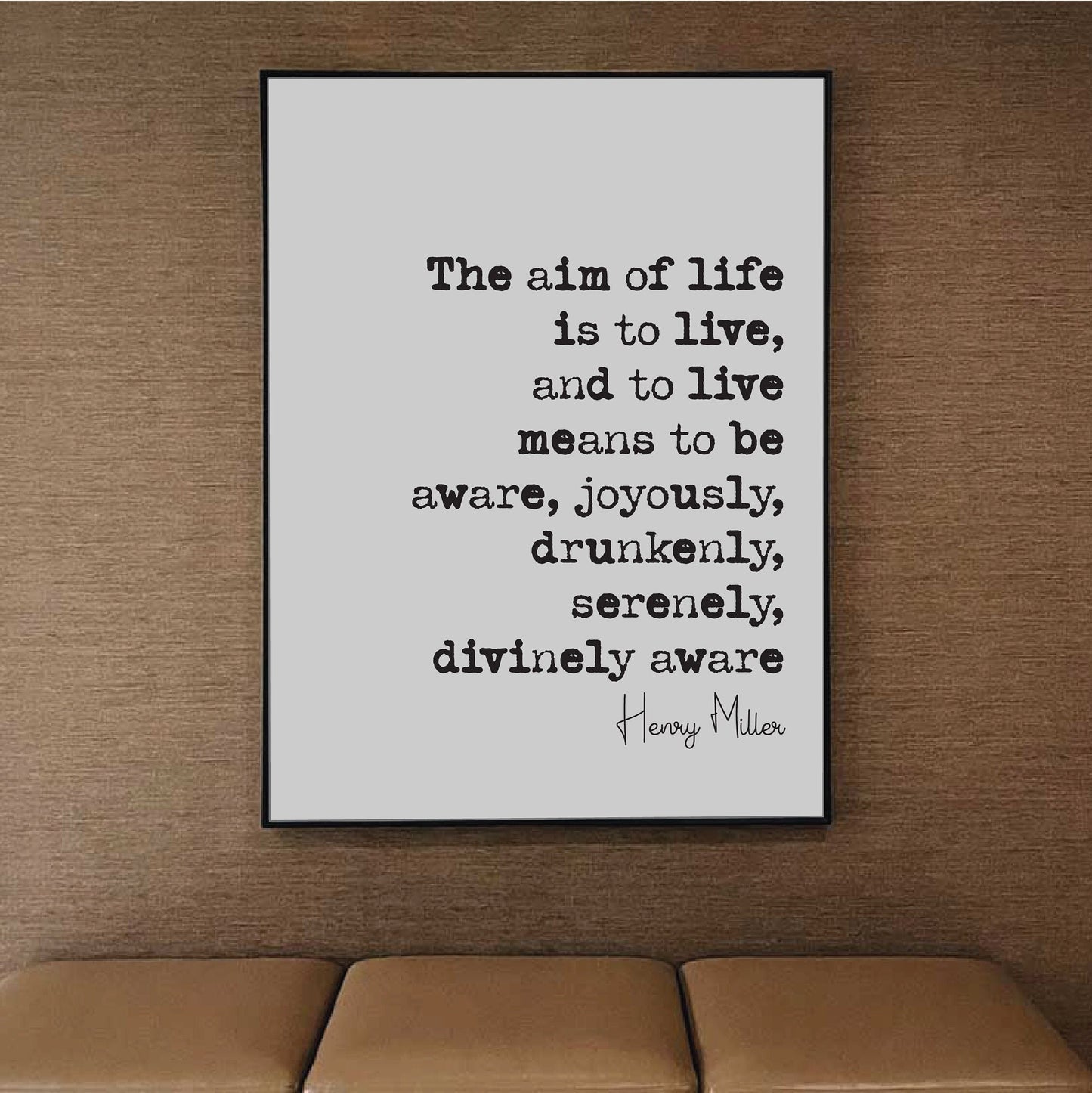 Henry Miller Quote Print The Aim Of Life Is To Live To Live Means To Be Aware Serenely Divinely Home Decor Minimalist Wall Art Unframed US