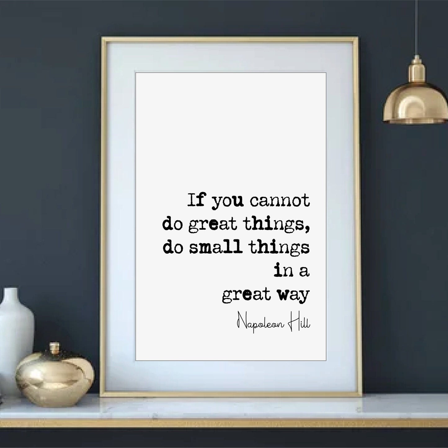 Napoleon Hill Self Help Quote Print If You Cannot Do Great Things Do Small Tings In A Great Way Minimalist Decor Art Unframed Monochrome