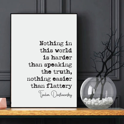 Fyodor Dostoevsky Quote Print Nothing In This World Is Harder Than Speaking The Truth Minimalist Wall Decor Unframed Monochrome Wall Art