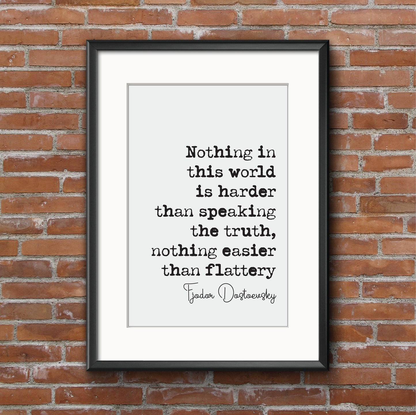 Fyodor Dostoevsky Quote Print Nothing In This World Is Harder Than Speaking The Truth Minimalist Wall Decor Unframed Monochrome Wall Art